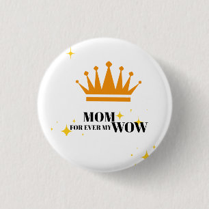 Badge Rond 2,50 Cm Maman pour toujours ma maman,