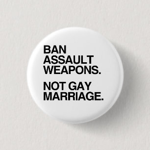 BADGE ROND 2,50 CM MARIAGE HOMOSEXUEL D'ARMES D'ASSAUT D'INTERDICTION