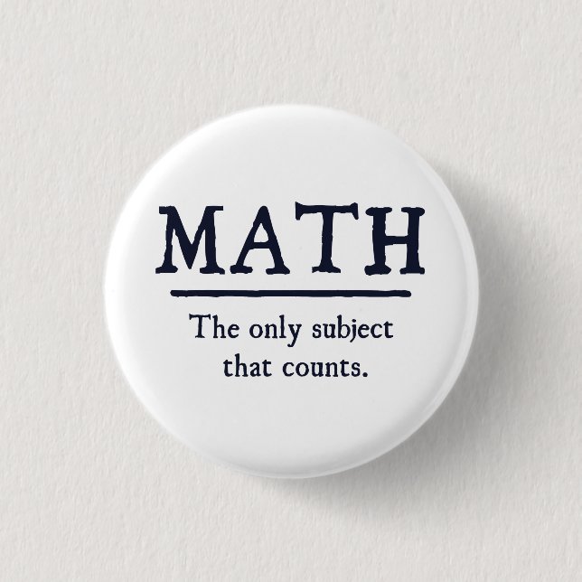 Badge Rond 2,50 Cm Maths le seul sujet qui compte (Devant)