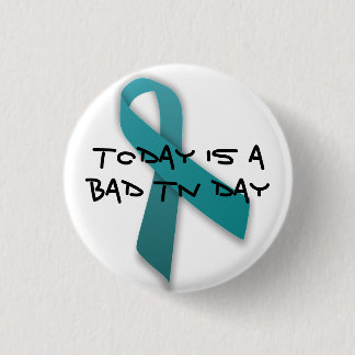 Badge Rond 2,50 Cm Mauvais jour de névralgie faciale