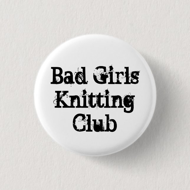 Badge Rond 2,50 Cm Mauvaises filles tricotant le club (Devant)
