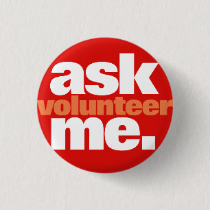 Badge Rond 2,50 Cm Me demander/Volontaire