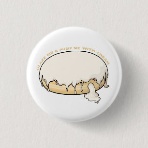 Badge Rond 2,50 Cm Me Verser Et Me Pomper Avec De La Crème Doughnut