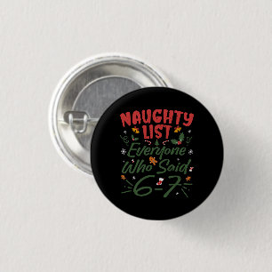 Badge Rond 2,50 Cm Mème de Noël drôle 6-7 Liste Vilain Humour Mème