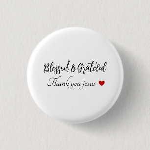 Badge Rond 2,50 Cm Merci Jésus   Béni et reconnaissant   Faith Heart