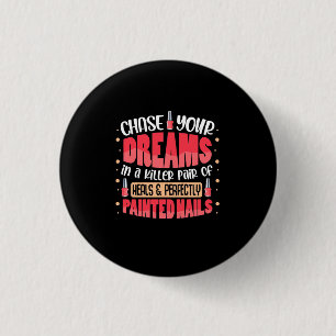 Badge Rond 2,50 Cm Mes ongles peints de rêves