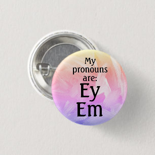 Badge Rond 2,50 Cm Mes pronouns sont : Em Ey 