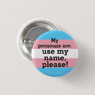 Badge Rond 2,50 Cm Mes pronouns sont : utiliser mon nom s'il vous pla