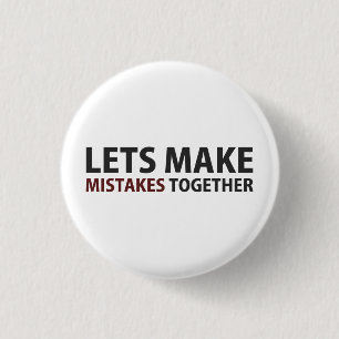 Badge Rond 2,50 Cm Mettons ensemble les erreurs
