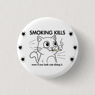 Badge Rond 2,50 Cm Mignonne Chat - Fumer tue Drôle Conception Anti-Fu