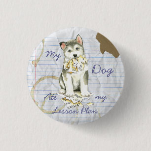Badge Rond 2,50 Cm Mon Malemute Ate Mon Plan De Leçon