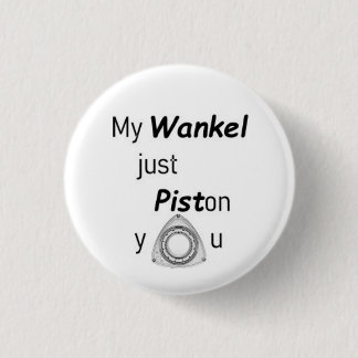 Badge Rond 2,50 Cm Mon moteur rotatoire de Wankel…