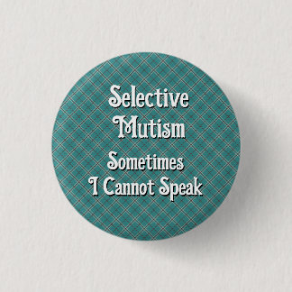 Badge Rond 2,50 Cm Mutisme sélectif