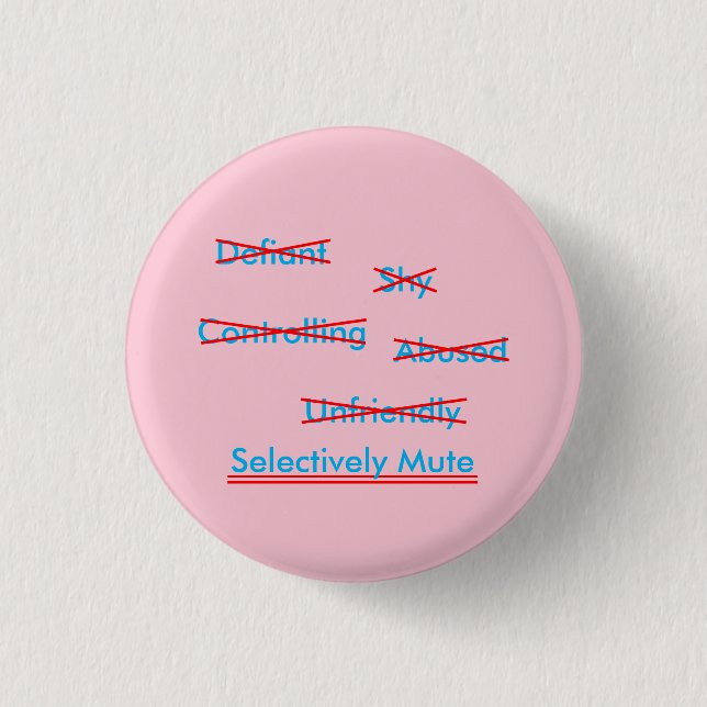 Badge Rond 2,50 Cm Mutisme sélectif malentendu 2 (Devant)