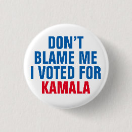 BADGE ROND 2,50 CM NE ME REPROCHE PAS QUE J'AI VOTÉ POUR KAMALA