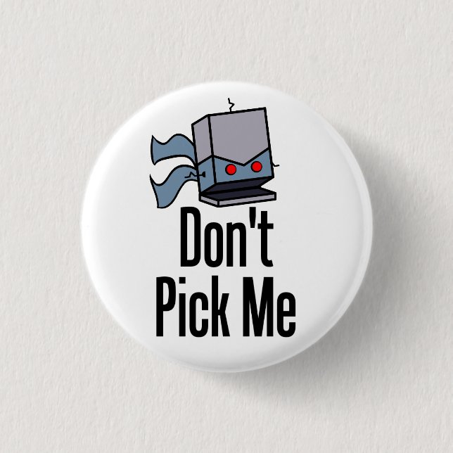 Badge Rond 2,50 Cm Ne me sélectionnez pas Pin (Devant)