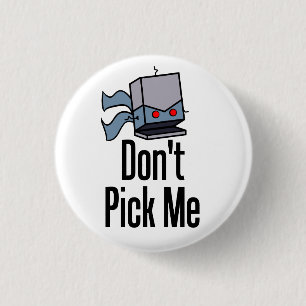 Badge Rond 2,50 Cm Ne me sélectionnez pas Pin