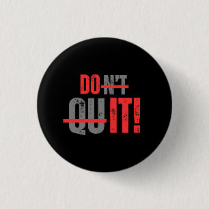 Badge Rond 2,50 Cm Ne pas abandonner l'encouragement