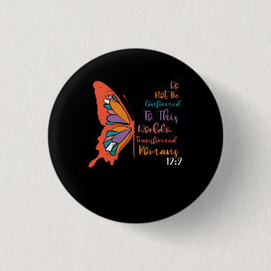 Badge Rond 2,50 Cm Ne Pas Être Conforme À Ce Monde Être Transformé R