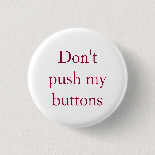 Badge Rond 2,50 Cm Ne poussez pas mes boutons (Devant)