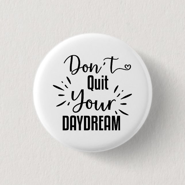 Badge Rond 2,50 Cm Ne quittez pas votre rêve (Devant)