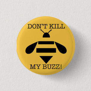BADGE ROND 2,50 CM NE TUEZ PAS MON BOURDONNEMENT