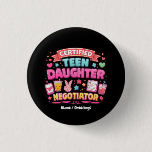 Badge Rond 2,50 Cm Négociatrice adolescente certifiée drôle Parenting