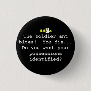 Badge Rond 2,50 Cm Nethack : Les morsures de fourmi de soldat !  Vous