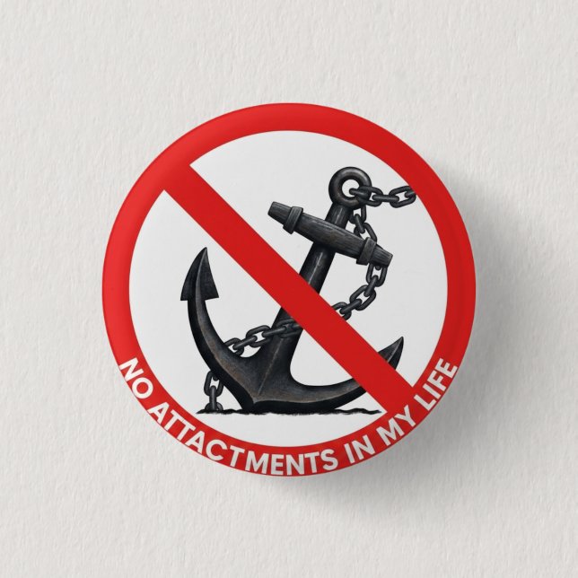 Badge Rond 2,50 Cm No attachments in my life (Devant)