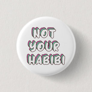 Badge Rond 2,50 Cm Not Your Habibi - Drôle Love citation