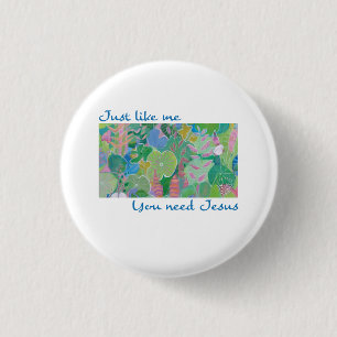 Badge Rond 2,50 Cm Nous avons besoin de Jésus