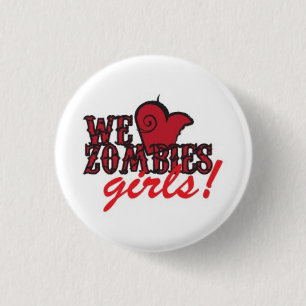 Badge Rond 2,50 Cm nous filles de zombi de coeur