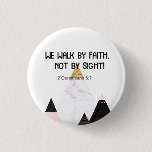 Badge Rond 2,50 Cm Nous marchons par la foi, pas par la vue inspirée
