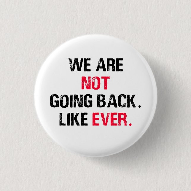Badge Rond 2,50 Cm Nous Ne Reviendrons Pas Comme Jamais (Devant)