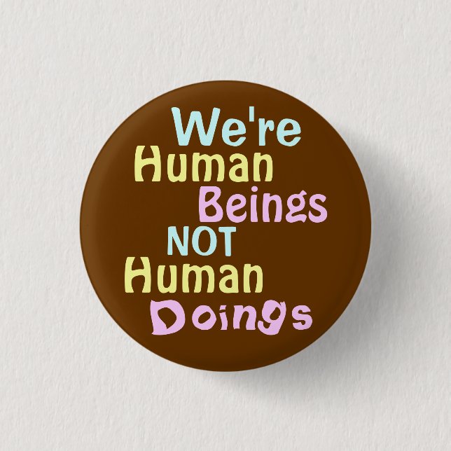Badge Rond 2,50 Cm Nous sommes des êtres humains ! (Devant)