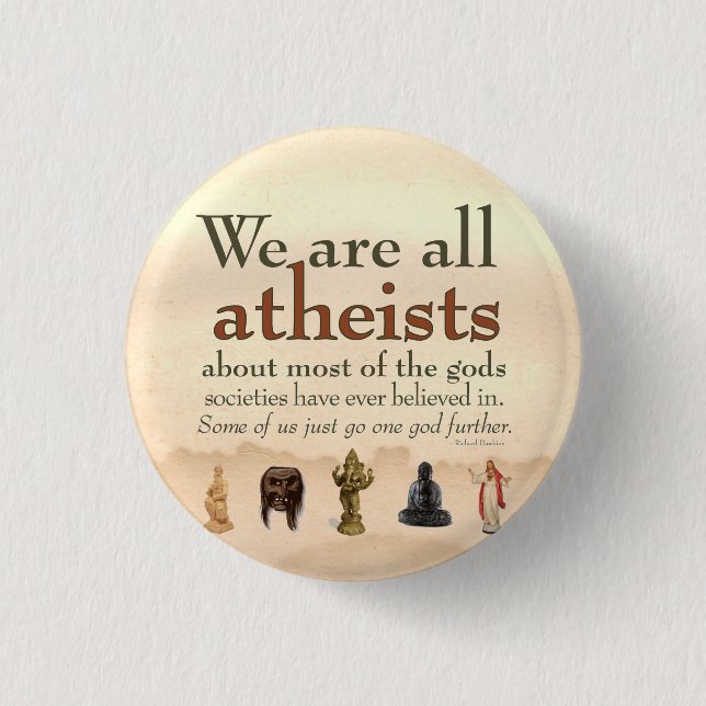 Badge Rond 2,50 Cm Nous sommes tous athées (Devant)