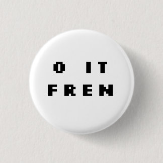 Badge Rond 2,50 Cm O IL insigne de FREN (ORG)