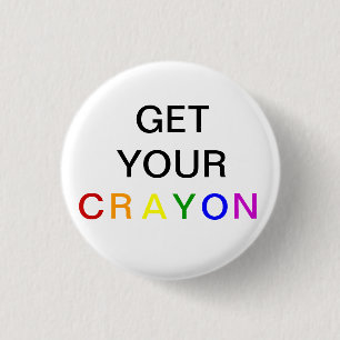 Badge Rond 2,50 Cm Obtenez votre CRAYON