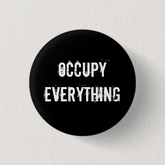 Badge Rond 2,50 Cm "OCCUPEZ TOUT" bouton