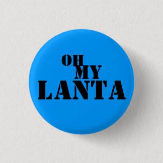 Badge Rond 2,50 Cm Oh mon Lanta