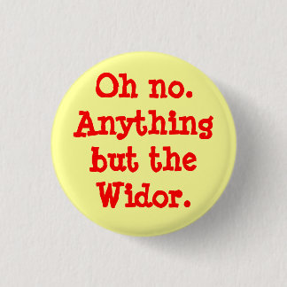 Badge Rond 2,50 Cm Oh non. N'importe quoi sauf le bouton - Widor
