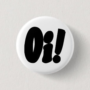 Badge Rond 2,50 Cm Oi ! Streetpunk