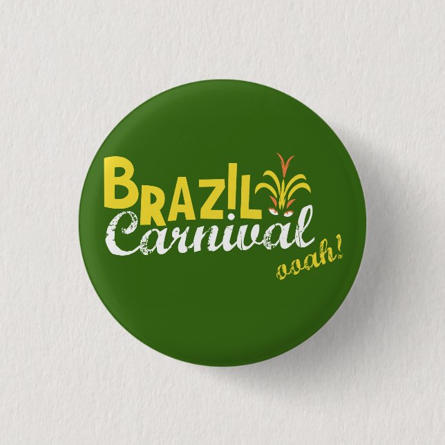 Badge Rond 2,50 Cm Ooah de carnaval du Brésil ! (Devant)