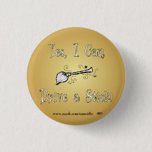Badge Rond 2,50 Cm Oui, je peux conduire un bâton !