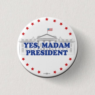 BADGE ROND 2,50 CM OUI, MADAME PRÉSIDENT - BOUTON