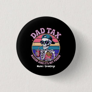 Badge Rond 2,50 Cm Papa Impôt S'assurer que ce n'est pas du poison Dr
