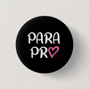 Badge Rond 2,50 Cm Paraprofessionnel Para Pro Heart Gift