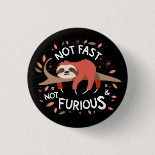 Badge Rond 2,50 Cm Paresseux - Pas rapide, pas furieux
