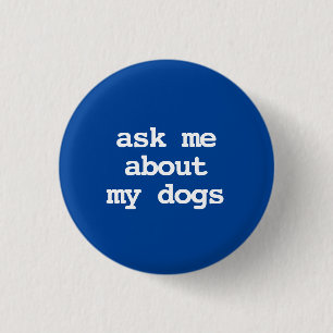 Badge Rond 2,50 Cm parle-moi de mes chiens Button