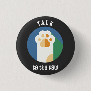 Badge Rond 2,50 Cm Parlez à Paw mignon chat (texte blanc)